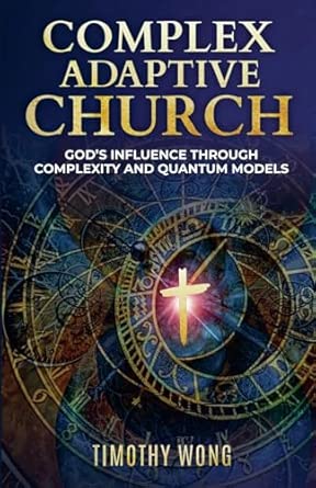 Complex Adaptive Church: God's Influence through Complexity and Quantum