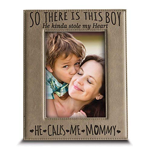 Bella Busta- So There Is This Boy He Kinda Stole My Heart,He Calls Me Mommy-Mommy And Me-Mother's Day Gift-Mother And Son-Engraved Leather Picture Frame (5 X 7 Vertical) #TOP30