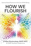 How We Flourish: Science-Backed Practices at the Core of Well-Being (Volume Two)