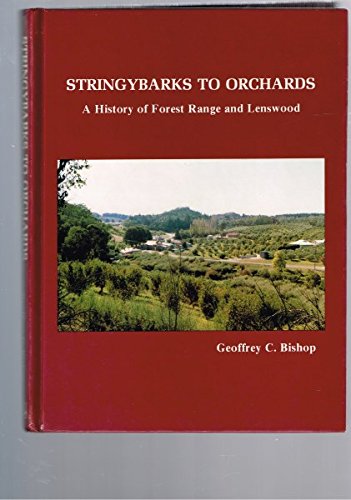 Stringybarks to orchards: A history of Forest Range and Lenswood ...