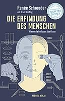 Die Erfindung des Menschen: Wie wir die Evolution überlisten 3701733767 Book Cover
