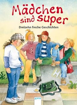 Hardcover Mädchen sind super: Dreizehn freche Geschichten [German] Book