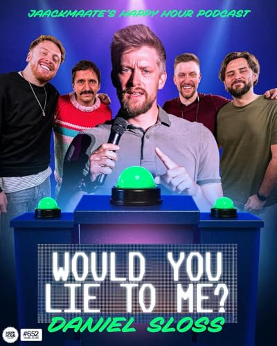 652 - 'Would You Lie To Me?' with Special Guest DANIEL SLOSS!