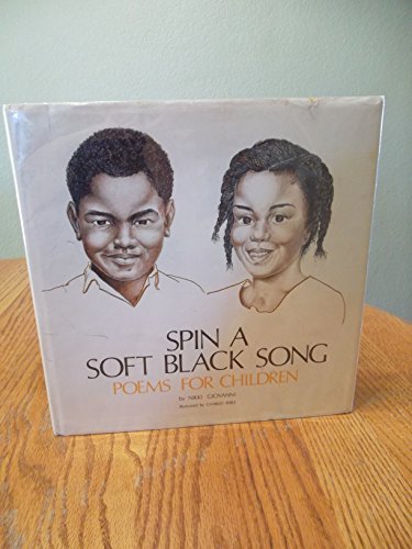 Spin a soft Black song;: Poems for children 0809087952 Book Cover