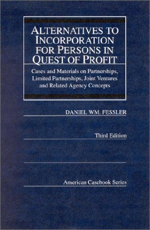 Alternatives to Incorporation for Persons in Quest of Profit (American Casebook Series)