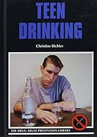 Teen Drinking (Drug Abuse Prevention Library) 0823928306 Book Cover