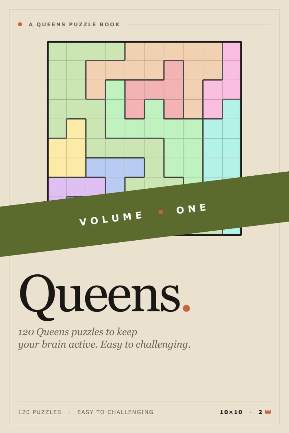 Queens Puzzle Book for Adults: 120 Queens Logic Puzzles in 5 Difficulty Levels | 10x10 Grids | Also Known as Star Battle or Two Not Touch | With Complete Solutions