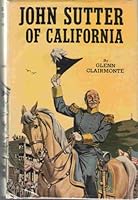 John Sutter of California B002JS6NLQ Book Cover