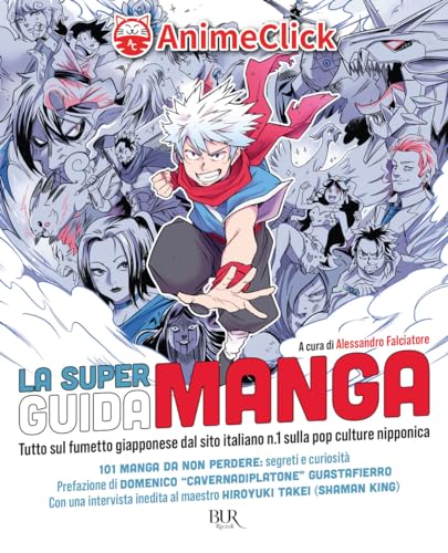  La super guida manga. Tutto sul fumetto giapponese dal sito italiano n. 1 sulla pop culture nipponica