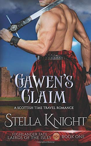 Gawen's Claim: A Scottish Time Travel Romance (Highlander Fate, Lairds of the Isles)