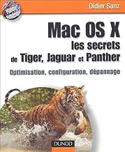 Download Mac OS X, les secrets de Tiger, Jaguar et Panther : Optimisation, configuration, dépannage PDF