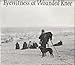 Eyewitness at Wounded Knee (Great Plains Photography)