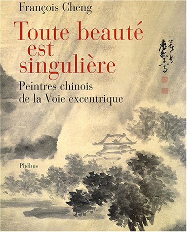  Toute beauté est singulière : Peintres chinois à la Voie excentrique PDF Ebook En Ligne
