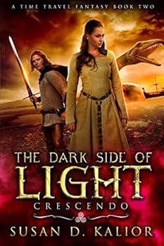 The Dark Side of Light: Book Two-CRESCENDO: A Time Travel Fantasy (The Dark Side of Light Trilogy)
