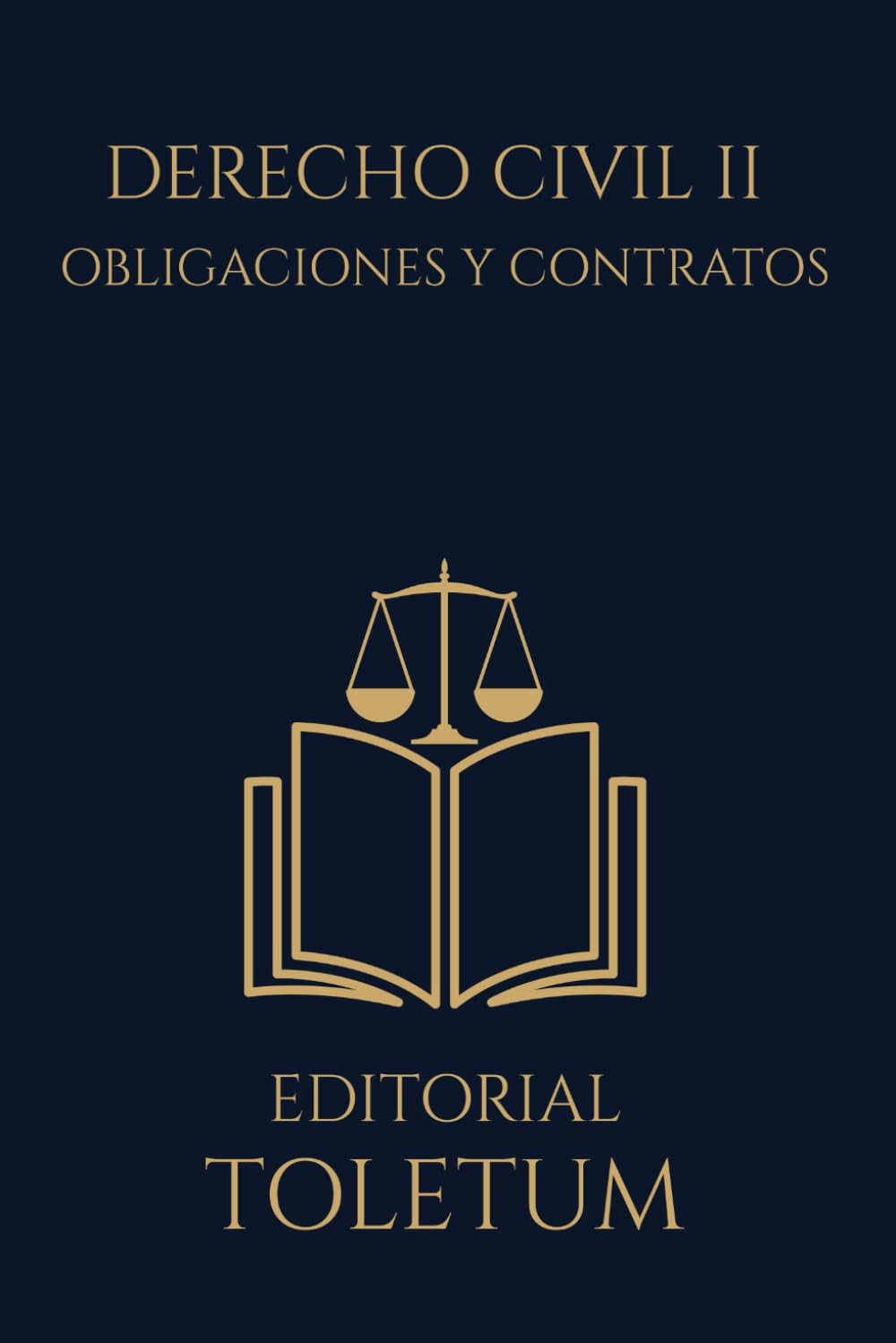 DERECHO CIVIL II: OBLIGACIONES Y CONTRATOS (EDITORIAL TOLETUM)