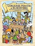  Corsaires, pirates et flibustiers: Du pays malouin et d\'ailleurs