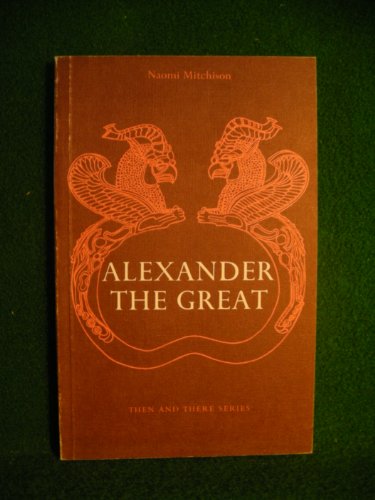 Alexander the Great (Then & There) 0582203945 Book Cover