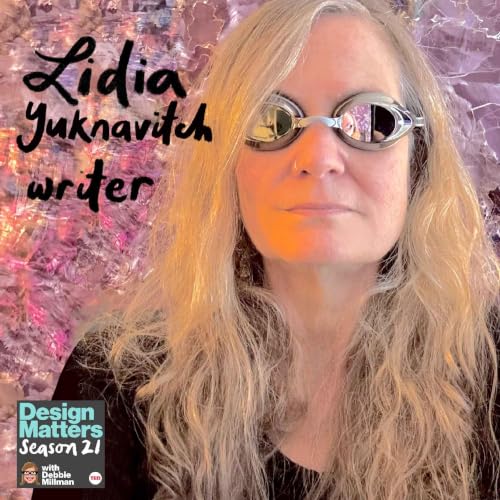 Best of Design Matters: Lidia Yuknavitch