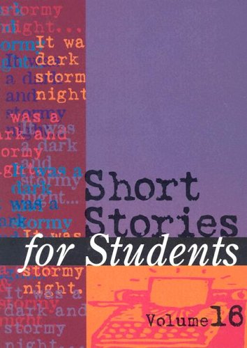 Buy Short Stories for Students: Presenting Analysis, Context, and Criticism on Commonly Studies Short Stories (16): Vol 16 — BookShops.in