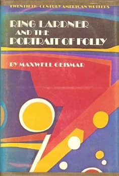 Hardcover Ring Lardner and the portrait of folly, (Twentieth-century American writers) Book