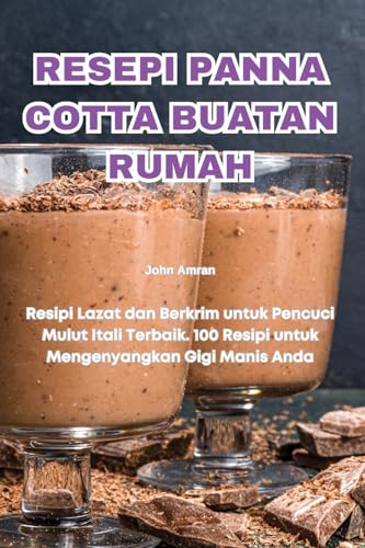 Resepi Panna Cotta Buatan Rumah (Malay Edition)