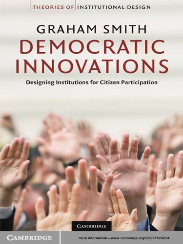 Democratic Innovations: Designing Institutions for Citizen ...