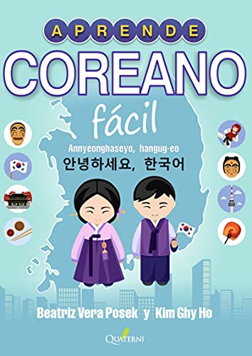 Aprende coreano fácil: Annyeonghaseyo, hangug-eo! (QUATERNI ILUSTRADOS)