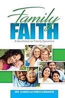 Family Faith: A Devotional on Family Dynamics 0816361258 Book Cover