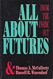 All About Futures: From the Inside Out