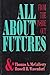 All About Futures: From the Inside Out