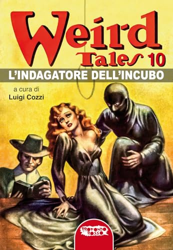 L'Indagatore Dell'Incubo. Weird Tales (Vol. 10)