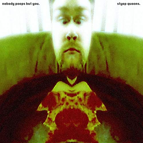 Nobody Poops but You [Explicit] Styop Quoons Digital Music