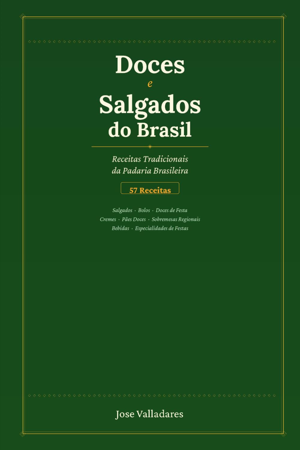 Doces e Salgados do Brasil: Receitas Tradicionais da Padaria Brasileira