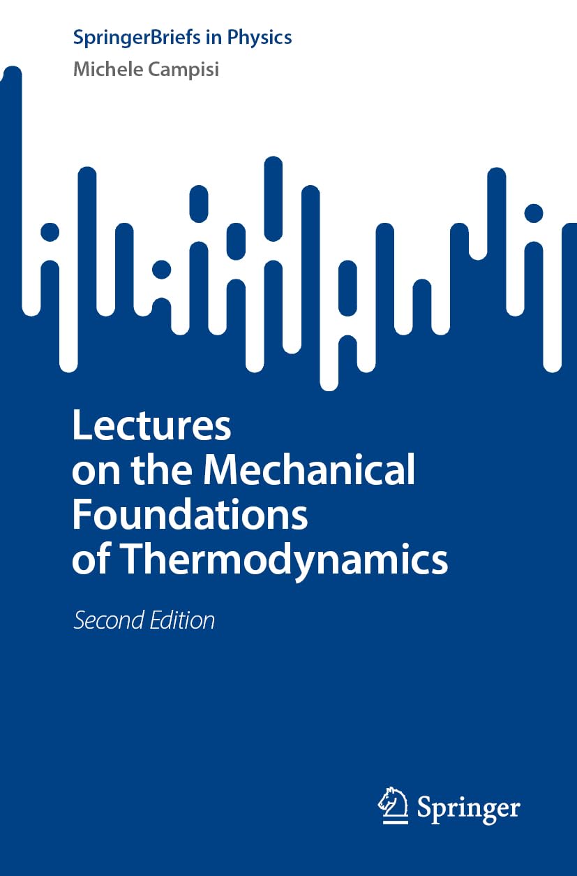 Lectures on the Mechanical Foundations of Thermodynamics (SpringerBriefs in Physics)