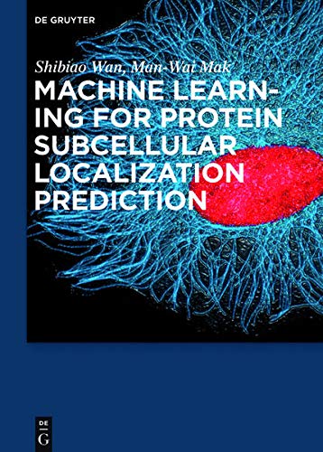Buy Machine Learning for Protein Subcellular Localization Prediction — BookShops.in