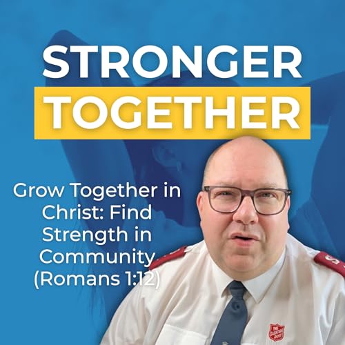 『Grow Together in Christ: Find Strength in Community | Daily Christian Devotional by Rob Westwood-Payne (Romans 1:12)』のカバーアート