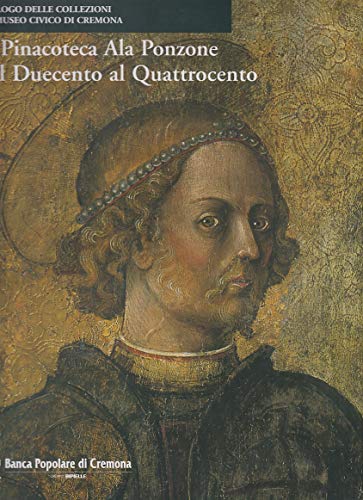 La Pinacoteca Ala Ponzone. Dal Duecento al Quattrocento