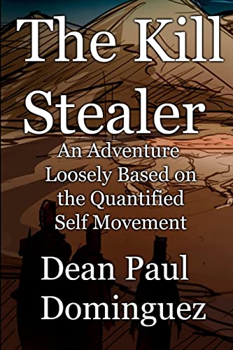 The Kill Stealer: an Adventure Loosely Based on the Quantified Self Movement