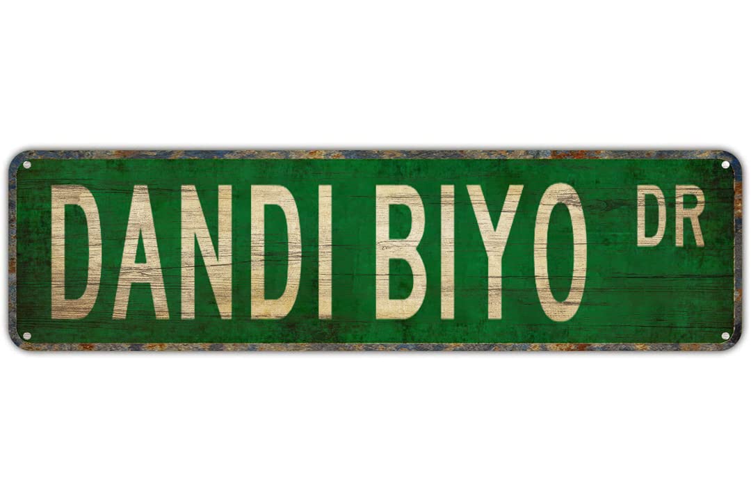 Street sign Dandi Biyo Dandi Biyo Sign Dandi Biyo Fan Dandi Biyo Gift Backyard Bar Wall Decor Rustic Living Tin Sign Wall Decor 16 x 4inch