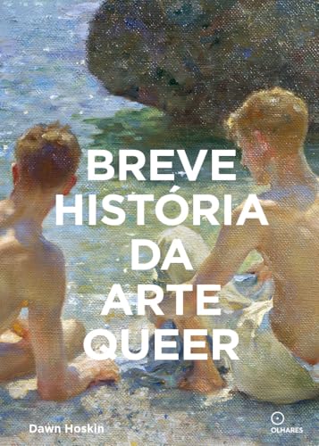 Breve história da arte queer: um guia de bolso sobre movimentos, ...
