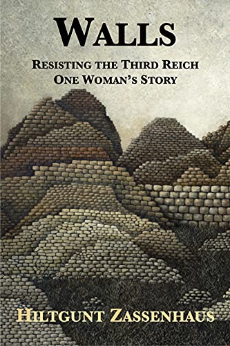 Walls: Resisting the Third Reich — One Woman’s Story