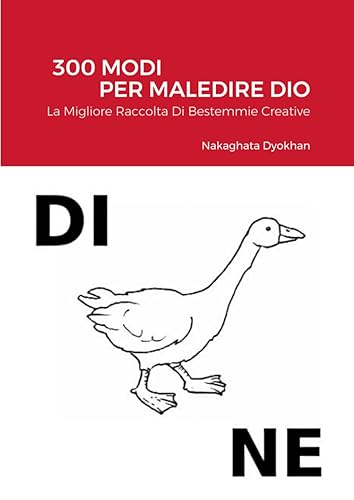 300 Modi Per Maledire Dio: La MIgliore Raccolta Di Bestemmie Creative