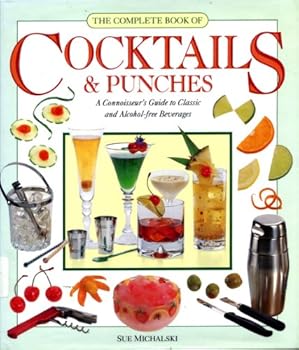 Hardcover The Complete Book of Cocktails & Punches: A Connoisseur's Guide to Classic and Alcohol-Free Beverages Book