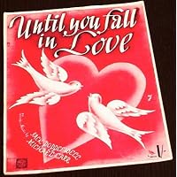 Until You Fall In Love Jack Popplewell 1940 Sheet Music Piano Vocal Guitar