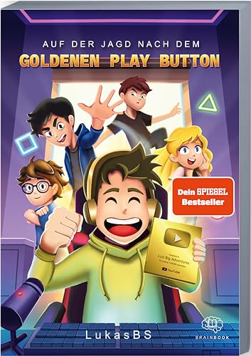 Auf der Jagd nach dem goldenen Play Button: LukasBS (YouTuber Kinder- und Jugendromane)