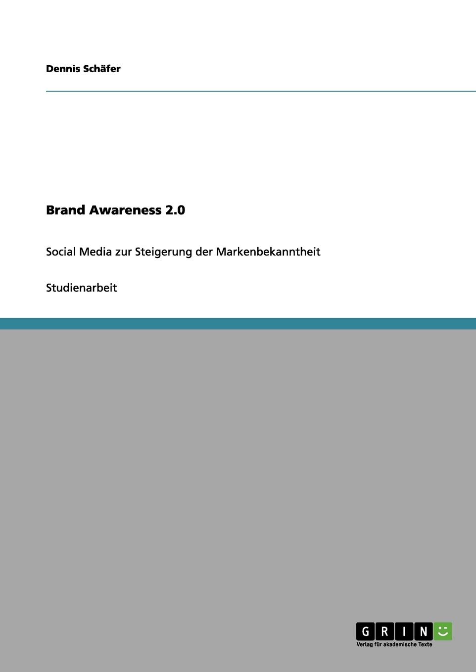 Brand Awareness 2.0: Social Media zur Steigerung der Markenbekanntheit