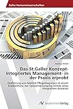 Das St.Galler Konzept-Integriertes Management- in der Praxis erprobt: Einführung von NANDA-Pflegediagnosen in einem Krankenhaus der Spitzenversorgung mittels eines integrierten Ansatzes