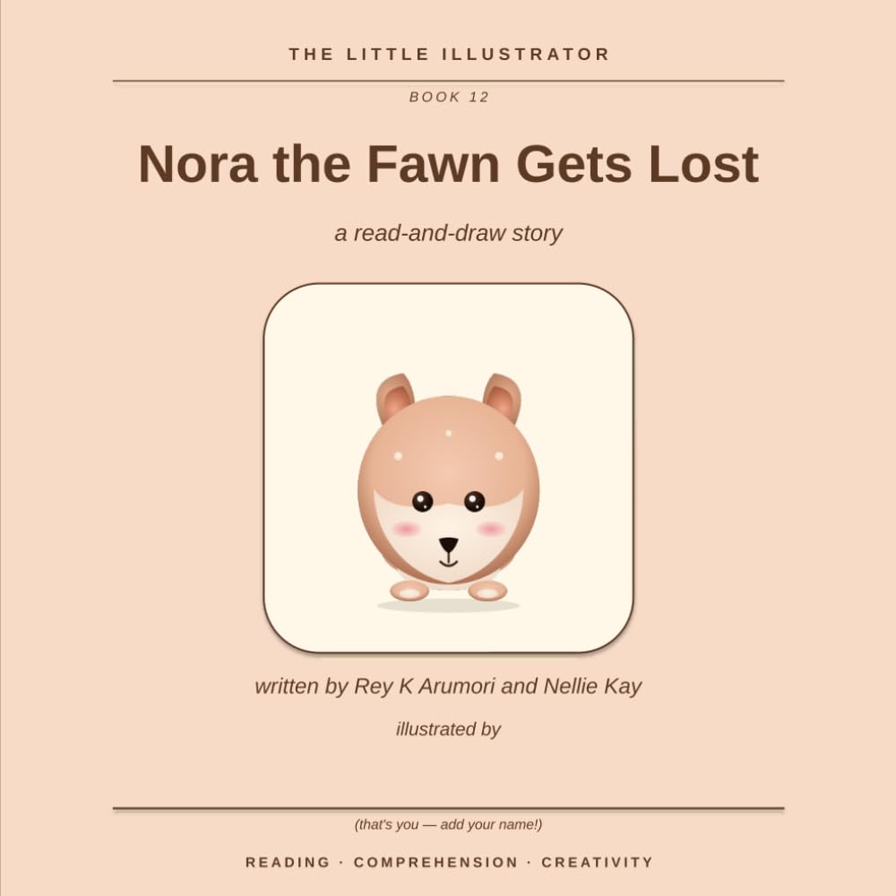 Nora the Fawn Gets Lost: A Read-and-Draw Story (The Little Illustrator, Book 12)