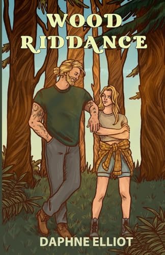 Wood Riddance: An Enemies to Lovers Romance (Lovewell Lumberjacks)