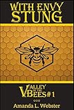 With Envy Stung: Valley of the Bees #1 (Volume 1)